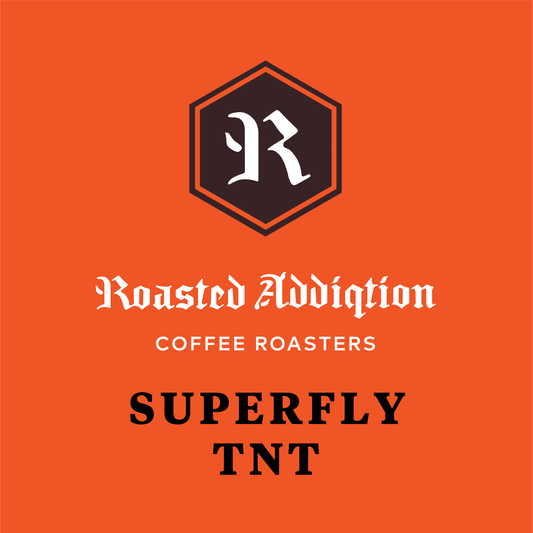 SUPERFLY TNT BLEND - Roasted Addiqtion